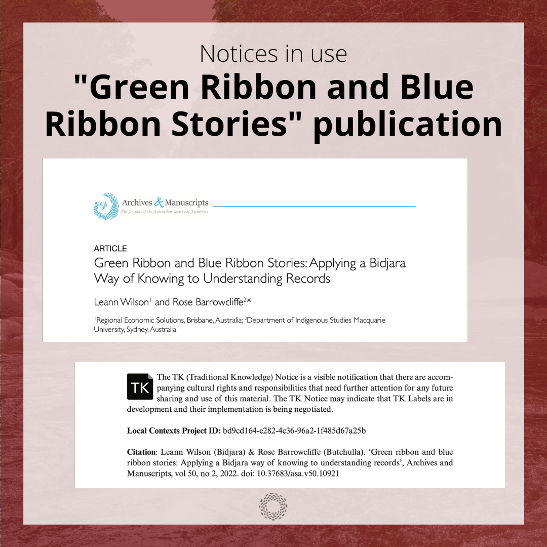Text and screenshots on decorative red background. “Notices in use: Green Ribbon and Blue Ribbon Stories publication. Two screenshots of the article titled “Green Ribbon and Blue Ribbon Stories: Applying a Bidjara Way of Knowing to Understanding Records” by Leann Wilson and Rose Barrowcliffe with a TK Notice icon visible.