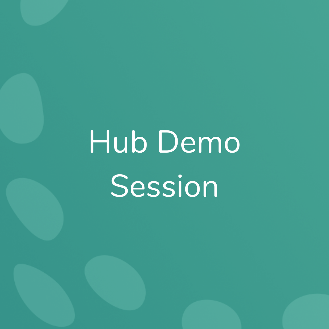 “Hub Demo Session.” Text on decorative blue-green background.